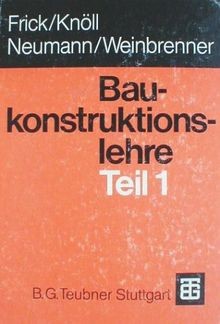 Baukonstruktionslehre teil - baukonstruktionslehre,