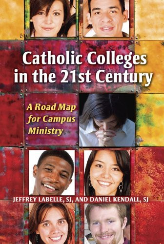 Catholic colleges the 21st - the,