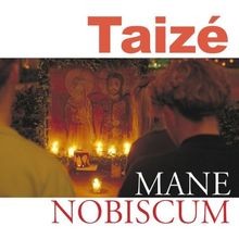 Taizé mane nobiscum von - mane,