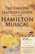 The English Teachers Guide to the Hamilton Musical... | Buch | Zustand sehr gut