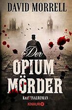 Der Opiummörder: Kriminalroman von Morrell, David | Buch | Zustand gut