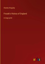 Charles Kingsley | Froude's History of England | Buch | Englisch (2023)