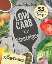 Low Carb für Einsteiger: 30-Tage-Challenge und 55 l... | Buch | Zustand sehr gut