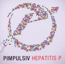 Hepatitis P von Pimpulsiv | CD