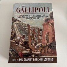 GALLIPOLI: NEW PERSPECTIVES ON THE MEDITERRANEAN By Michael Locicero & Rhys