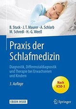 Praxis der Schlafmedizin: Diagnostik, Differenzialdiagnostik und Therapie bei Er