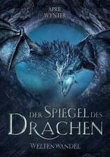 Der Spiegel des Drachen - Weltenwandel: Epische High Fan... | Buch | Zustand gut