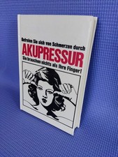 Buch: Befreien Sie sich von Schmerzen durch Akupressur. Sie brauchen nur Finger