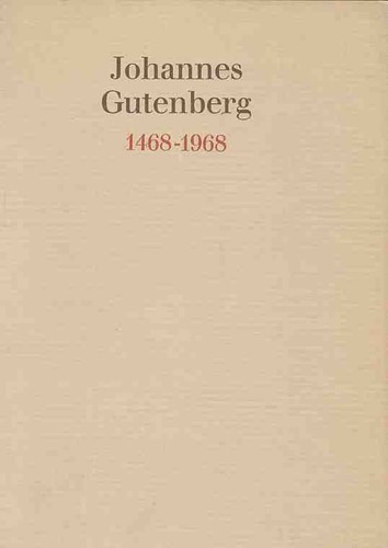 Johannes gutenberg 1468 1968 - johannes, 1468-1968