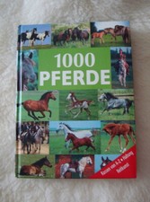 Pferde Liebhaberbuch ? 1000 Pferde  Rassen von A-Z , Haltung & Reitkunst ?