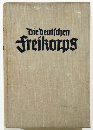 Die deutschen freikorps - die,