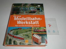 Die neue Modellbahn Werkstatt,Tipps, Tricks für Einsteiger und Profis, 426 S.(7A