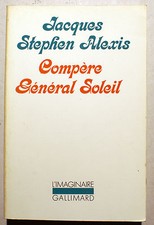 HAITI / J.S.ALEXIS / COMPERE GENERAL SOLEIL // GALLIMARD / 1982