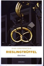Gina Greifenstein* Rieslingtrüffel * Pfalz-Krimi * emons Verlag 2018