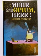 Mehr Opium, Herr! Nenning, Günther: