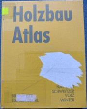 Holzbau Atlas / Herzog, Natterer, Schweitzer, Volz, Winter (4. Auflage)