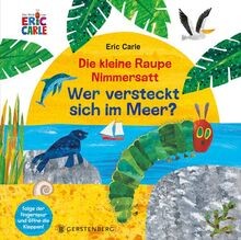 Die kleine Raupe Nimmersatt -