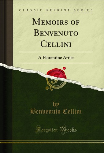 Memoirs benvenuto cellini - memoirs,