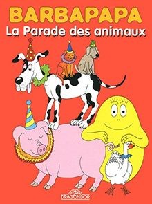 Barbapapa la parade des - -,
