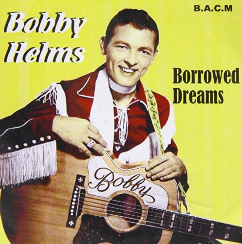 Bobby helms borrowed - bobby,