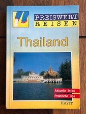 Thailand - PREISWERT REISEN -Aktuelle Infos - Praktische Tipps - v. Kurt Singer