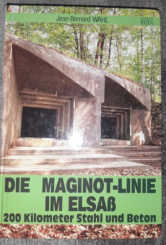 Die maginot linie elsaß - die, maginot-linie