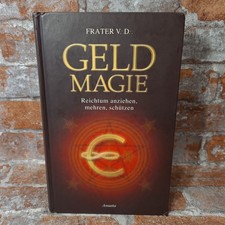 Geldmagie: Reichtum anziehen, mehren, schützen