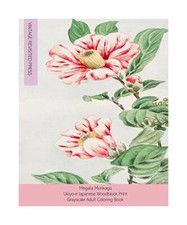 Megata Morikaga: Ukiyo-e Japanese Woodblock Print Grayscale Adult Coloring Book,