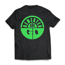 DEMENTED ARE GO T-SHIRT