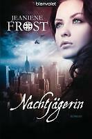 Nachtjägerin von jeaniene - nachtjägerin,