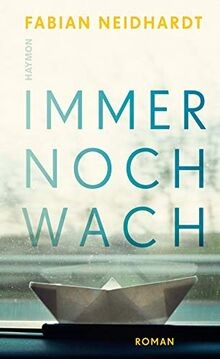 Immer noch wach roman - wach:, von