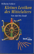 Kleines Lexikon des Mittelalters von Wilhelm Volkert (Taschenbuch, 2004)