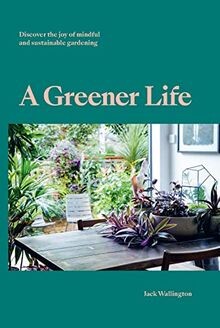 Greener life discover the - a,