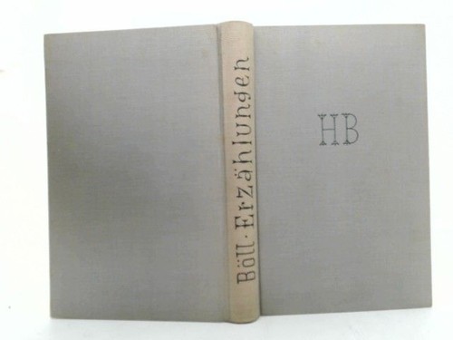 Erzählungen böll heinrich - böll,, heinrich: