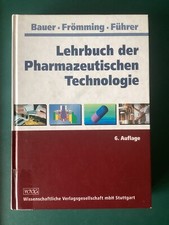 Lehrbuch der Pharmazeutischen Technologie von Bauer , Frömming , Führer 1999