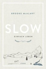 Slow. Einfach leben von Brooke