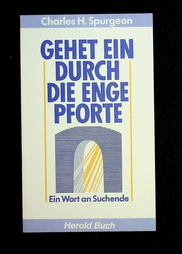Gehet ein durch die enge