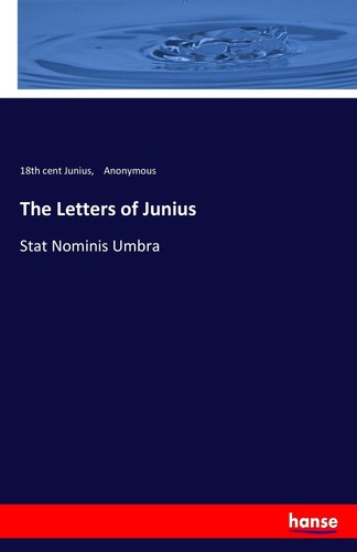 The letters junius cent - the,