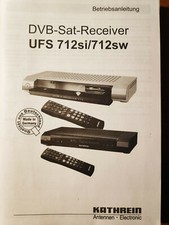 Bedienungsanleitung für DVB SAT-Receiver UFS 712si/712sw (Kathrein) Deutsch