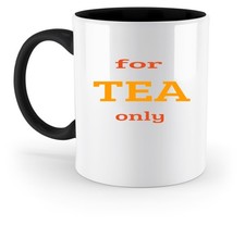 for Tea only  - Zweifarbige