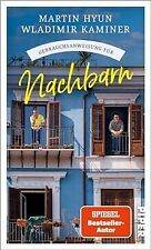 Gebrauchsanweisung für Nachbarn: Eine Gebrauchsanwe... | Buch | Zustand sehr gut