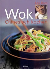 Wok Chinesisch Kochen - Ken Hom [Gebundene Ausgabe, Weltbild]