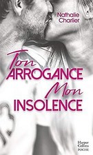 Ton arrogance, mon insolence: Par lautrice New-Adu... | Buch | Zustand sehr gut