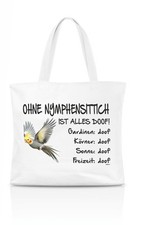 Einkaufstasche Ohne Nymphensittich ist alles doof! - Vogel Papagei Tasche