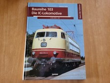 Baureihe 103 - Die IC-Lokomotive - Stars der Schiene  (Weltbild)   --Geb. Buch--
