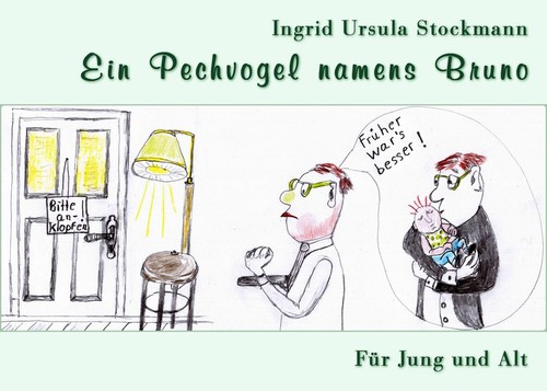 Ein pechvogel namens - ein, bruno