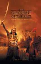 THE CONQUEST OF THE EAST, R
