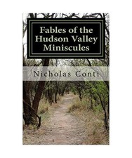 Fables of the Hudson Valley Miniscules: The Gnomes, Wizard's Stone ,Indian Caves