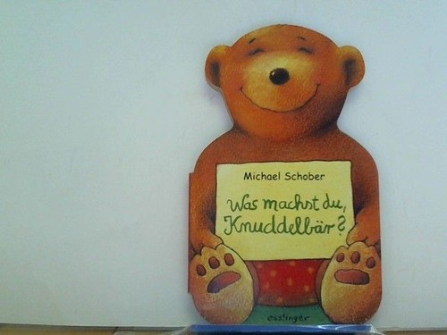 Was machst knuddelbär - du,, knuddelbär?