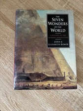 Seven Wonders of The World: A History of The Modern Imagination by John Romer